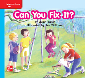 Reading Wonders Leveled Reader Can You Fix It?: On-Level Unit 4 Week 3 Grade K by 