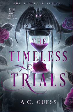 The Timeless Trials by A.C. Guess