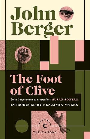 The Foot of Clive by John Berger