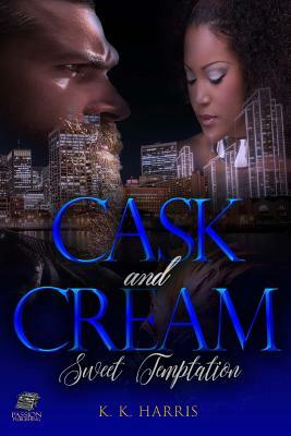 Cask & Cream by K. K. Harris