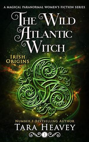 The Wild Atlantic Witch by Tara Heavey