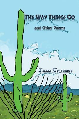 The Way Things Go: And Other Poems by Lucas Carpenter
