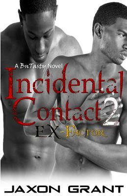 Incidental Contact 2: EX-Factor by Jaxon Grant