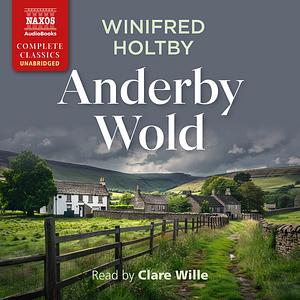 Anderby Wold by Winifred Holtby