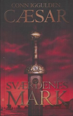 Sværdenes mark by Conn Iggulden