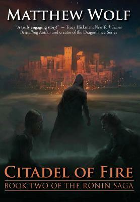 Citadel of Fire by Matthew Wolf