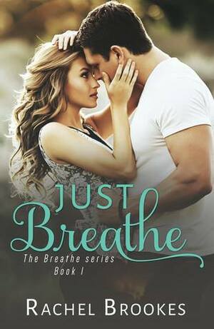 Just Breathe by Rachel Brookes
