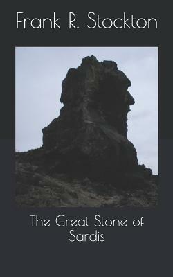 The Great Stone of Sardis by Frank R. Stockton