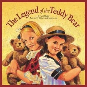 Legend of the Teddy Bear by Frank Murphy, Gijsbert van Frankenhuyzen