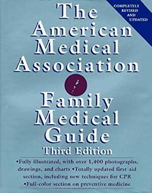 The American Medical Association Family Medical Guide by American Medical Association
