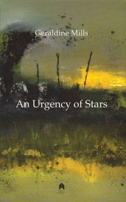 An Urgency of Stars by Geraldine Mills