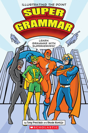 Super Grammar by Rhode Montijo, Tony Preciado
