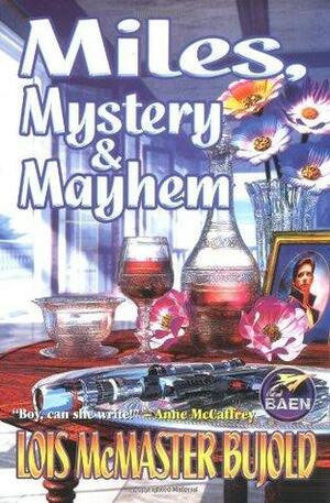 Miles, Mystery, and Mayhem by Lois McMaster Bujold