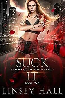 Suck It by Linsey Hall
