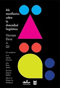 Ää: Manifiestos sobre la diversidad lingüistica by Yasnaya Elena A. Gil