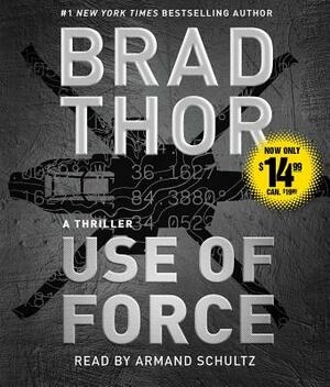 Use of Force, Volume 16: A Thriller by Brad Thor