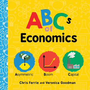 ABCs of Economics by Veronica Goodman, Chris Ferrie