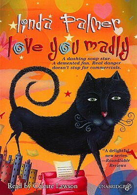 Love You Madly by Linda Palmer