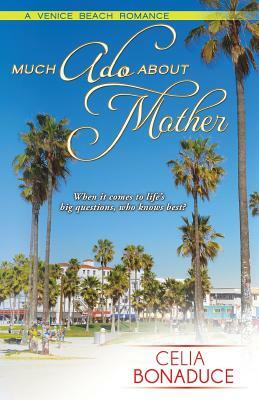 Much ADO about Mother by Celia Bonaduce
