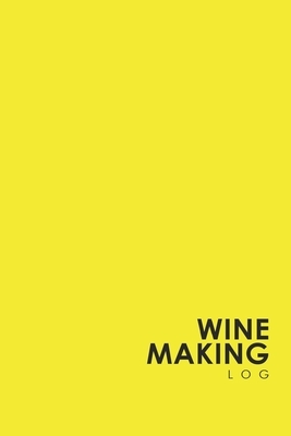 Wine Making Log by Rogue Plus Publishing