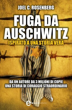 Fuga da Auschwitz by Joel C. Rosenberg