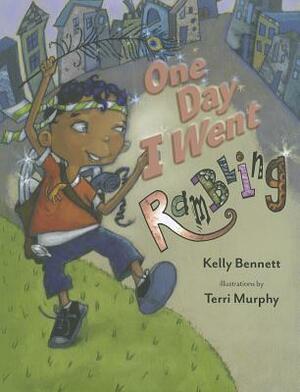 One Day I Went Rambling by Kelly Bennett