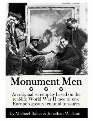Monument Men by Michael Baker, Jonathan Walland