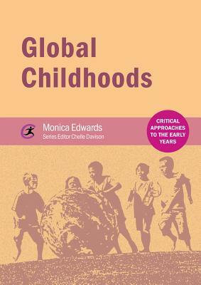 Global Childhoods by Monica Edwards