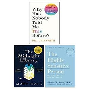 Why Has Nobody Told Me This Before /The Highly Sensitive Person/ The Midnight Library by Elaine N. Aron, Matt Haig, Julie Smith