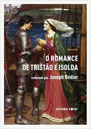 O Romance de Tristão e Isolda by Aníbal Fernandes, Joseph Bédier