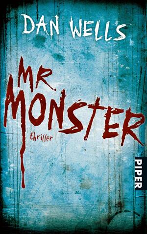 Mr. Monster by Dan Wells