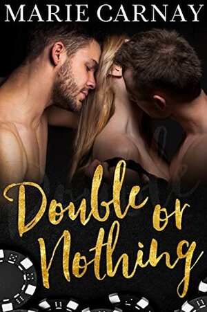 Double or Nothing by Marie Carnay