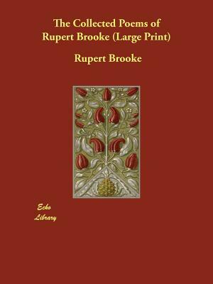 The Collected Poems of Rupert Brooke by Rupert Brooke