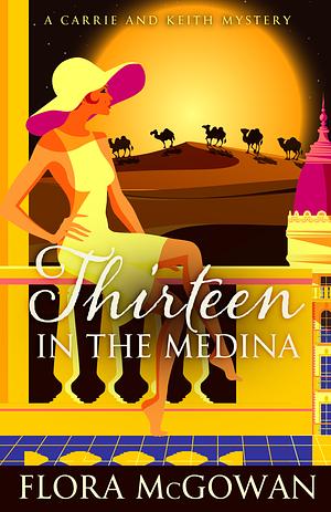 Thirteen In the Medina by Flora McGowan