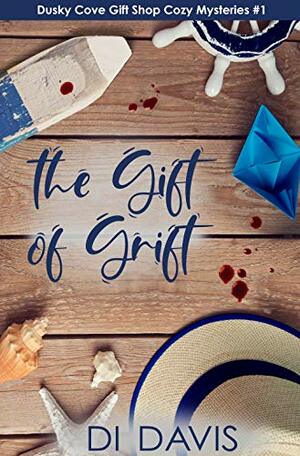 The Gift of Grift: Ray's Gifts by Dixie Davis