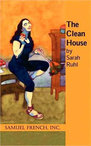 The Clean House by Sarah Ruhl