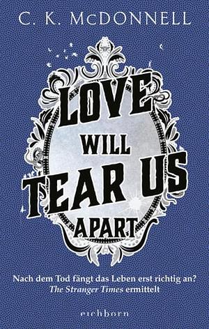 Love Will Tear Us Apart by C.K. McDonnell, Caimh McDonnell