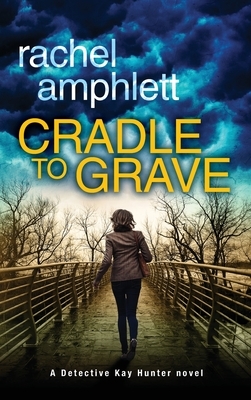 Cradle to Grave by Rachel Amphlett