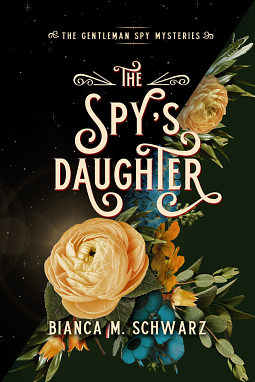 The Spy's Daughter by Bianca M. Schwarz