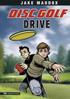 Disc Golf Drive by Jake Maddox