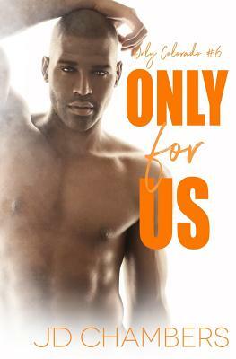 Only for Us by JD Chambers