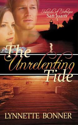 The Unrelenting Tide by Lynnette Bonner