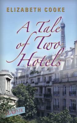 A Tale of Two Hotels by Elizabeth Cooke
