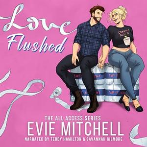 Love Flushed by Evie Mitchell
