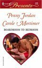 Boardroom to Bedroom: The Boss's Marriage Arrangement / His Darling Valentine by Carole Mortimer, Penny Jordan