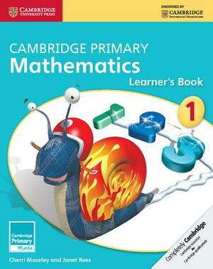 Cambridge Primary Mathematics Learner's Book 1 by Janet Rees, Cherri Moseley