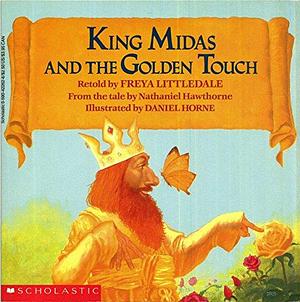 King Midas and the Golden Touch by Freya Littledale