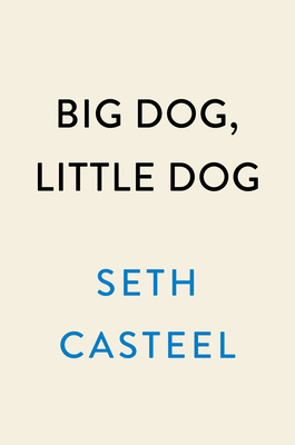 Big Dog, Little Dog by Seth Casteel