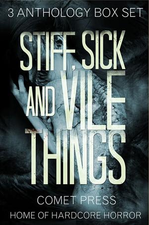 Stiff, Sick and Vile Things Box Set - Three Complete Comet Press Anthologies in the THINGS Series by Ramsey Campbell