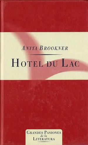 Hotel Du Lac by Anita Brookner